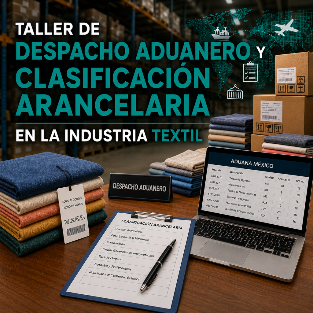 Taller de despacho aduanero y clasificación arancelaria en la industria textil